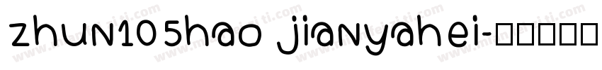 zhun105hao jianyahei字体转换